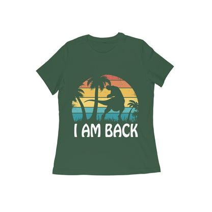 I am Back Dinosaur Printed T-shirt for Women