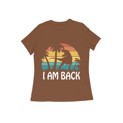 I am Back Dinosaur Printed T-shirt for Women
