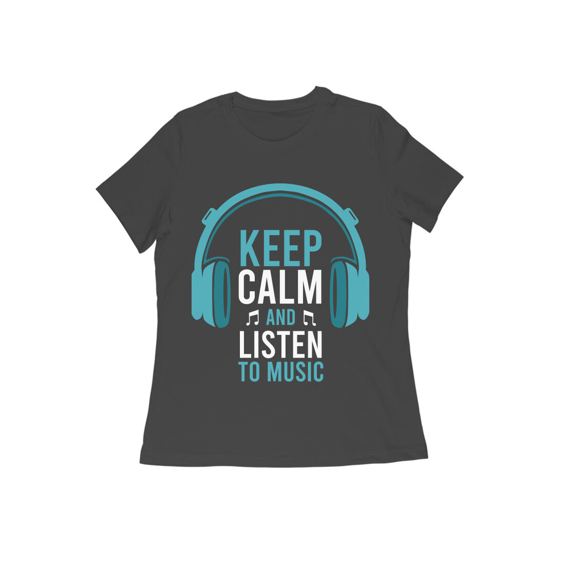 Keep Calm and Listen To Music T-shirt for Women