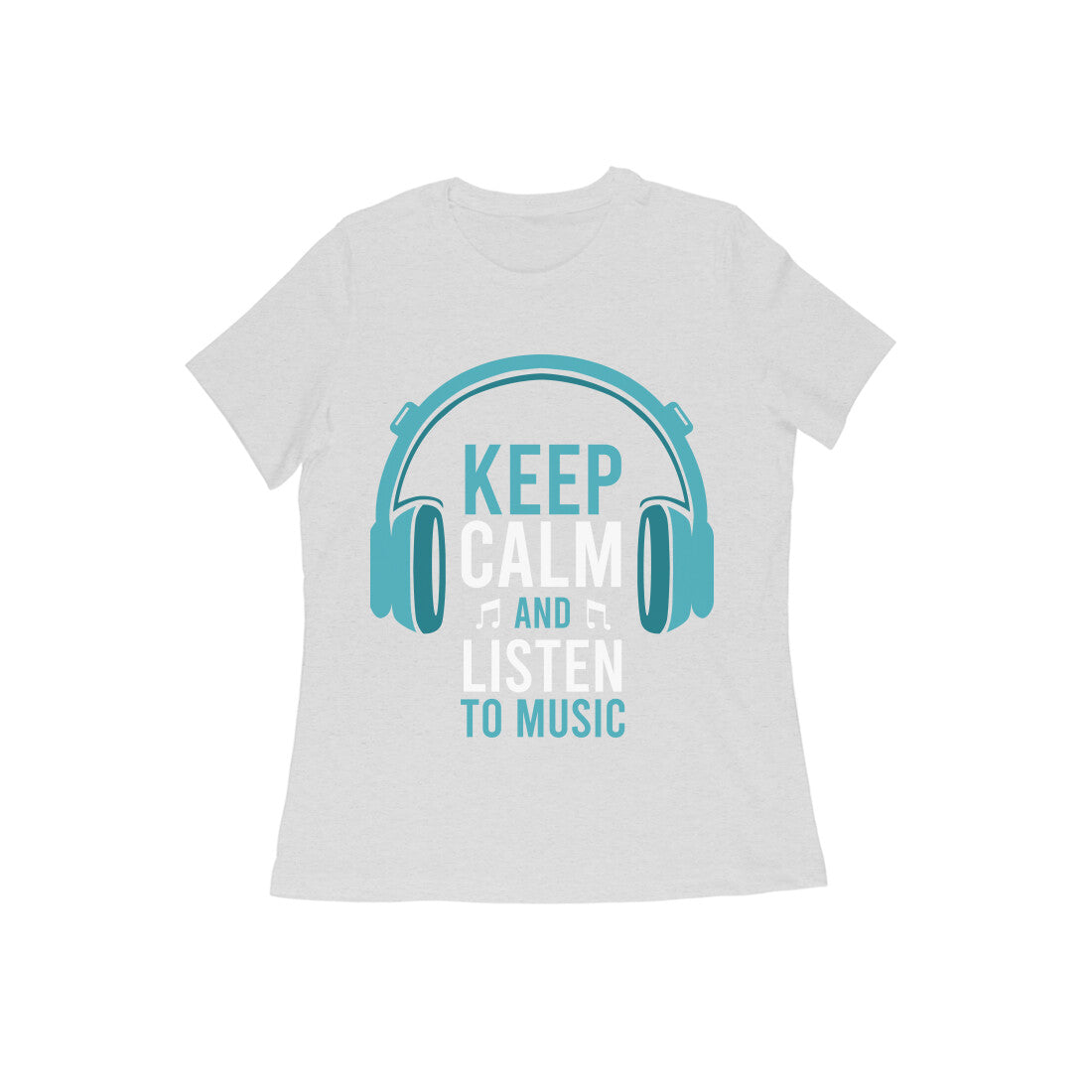 Keep Calm and Listen To Music T-shirt for Women