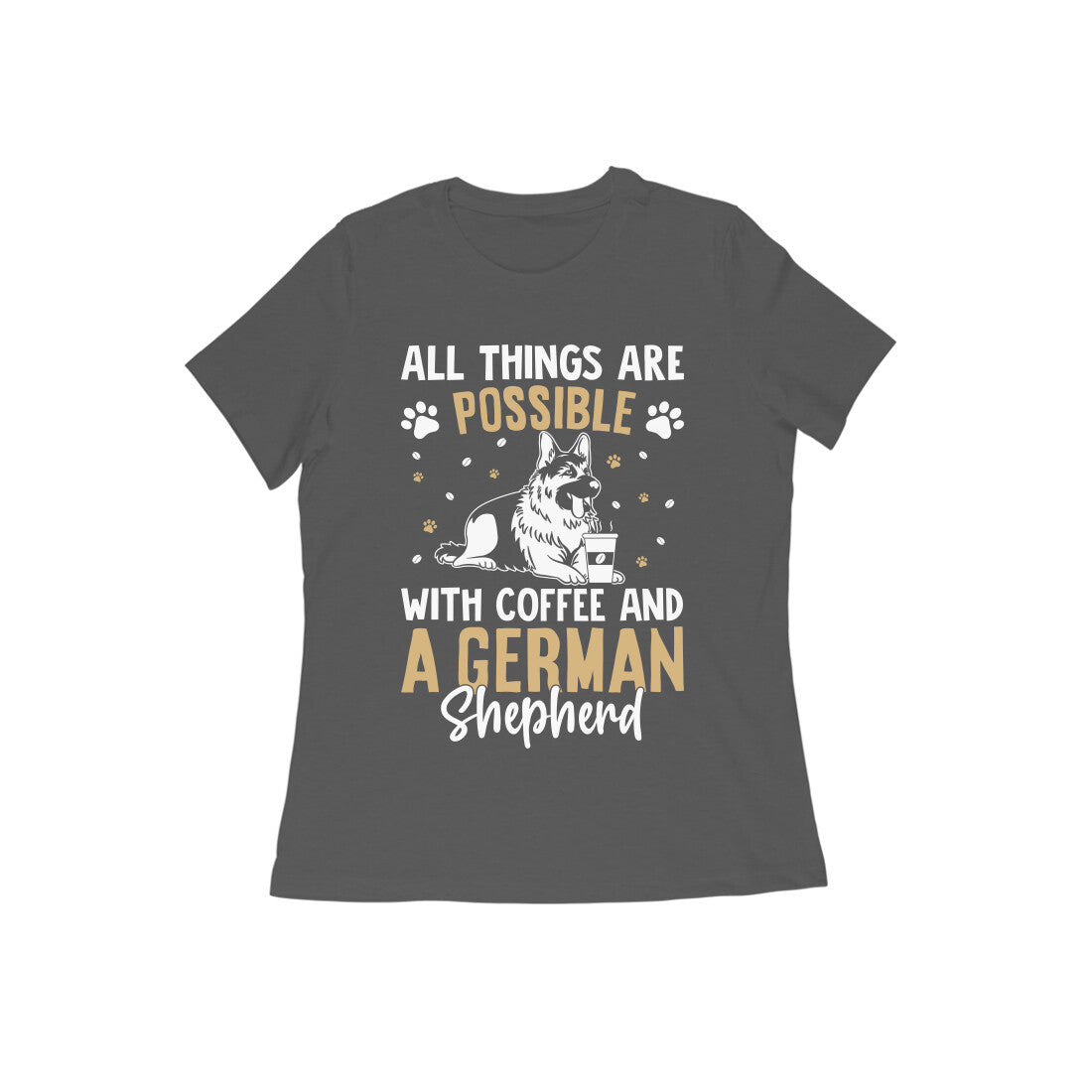 Coffee and German Shepherd T-Shirt For Women